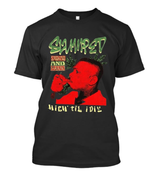 Slumped Smoking And Leanin High Til I Die 420 T-Shirt