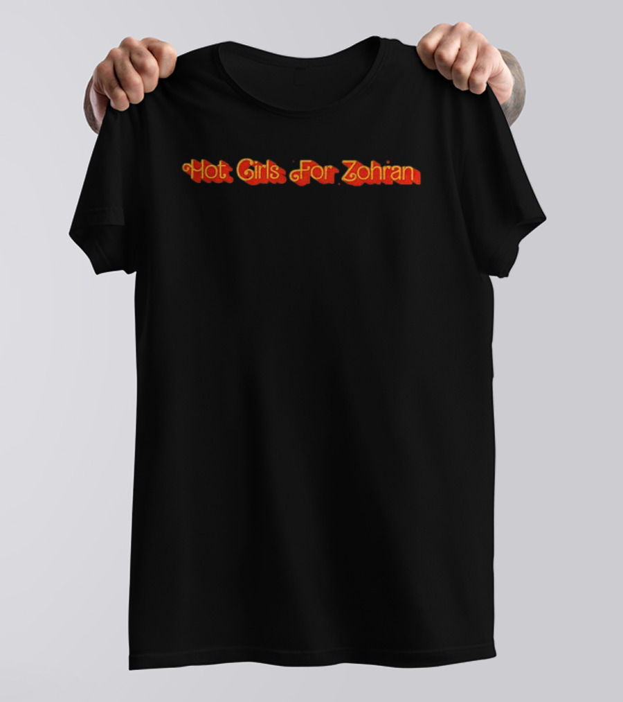 Hot Girls For Zohran NYC T-Shirt