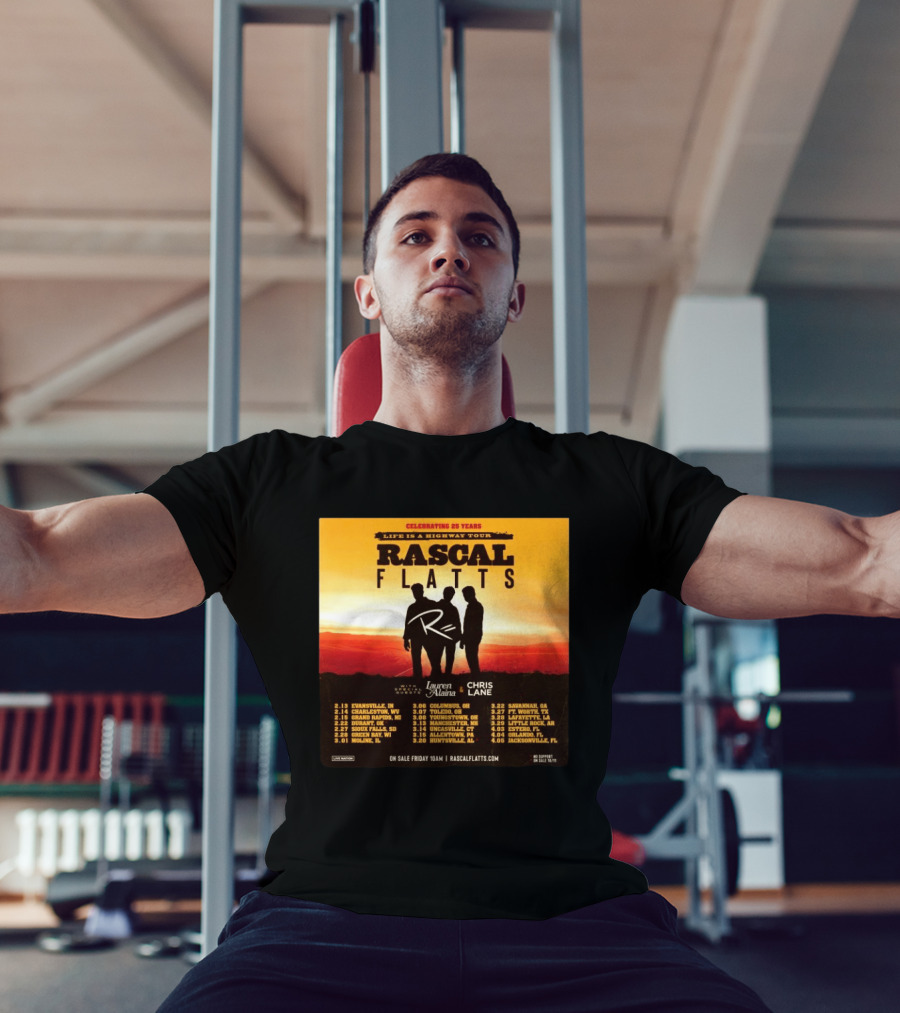 Celebrating 25 Years Life Is A Highway Tour Rascal Flatts Featuring Lauren Alaina Chris Lane T-Shirt