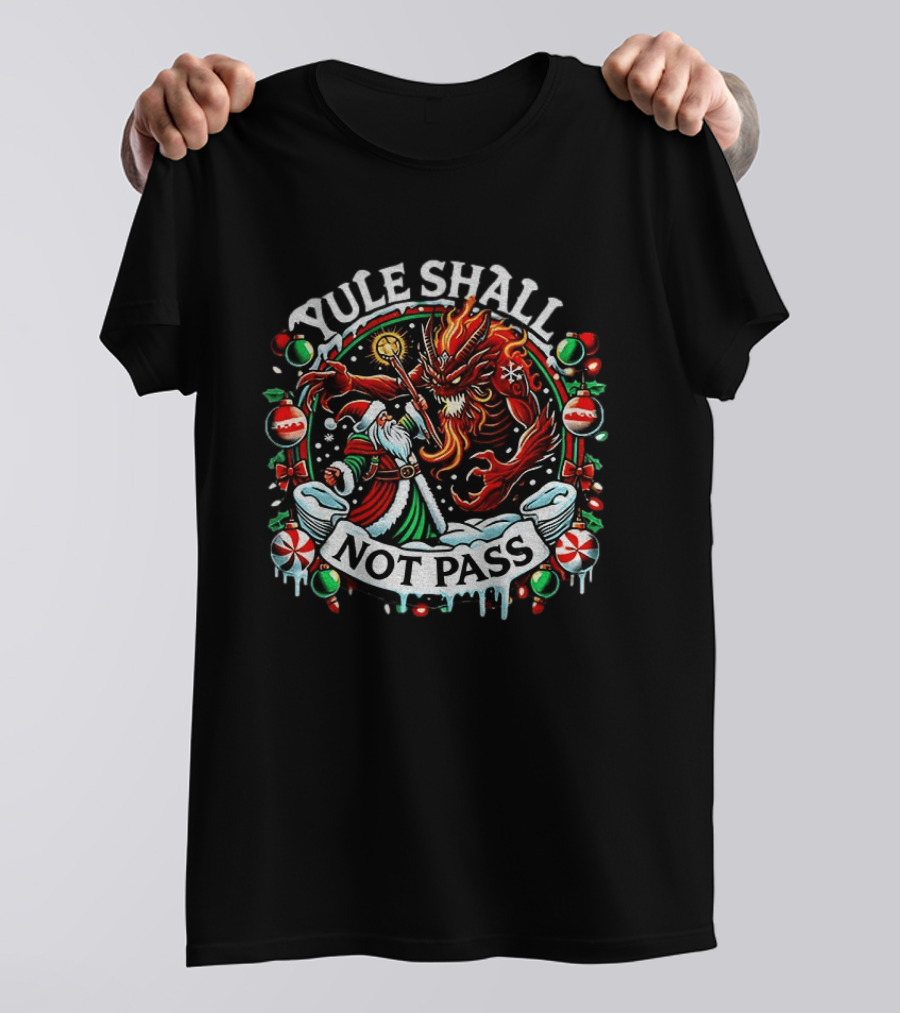 Yule Shall Not Pass Lord Of The Rings Christmas Gandalf Santa Dragon Holiday T-Shirt
