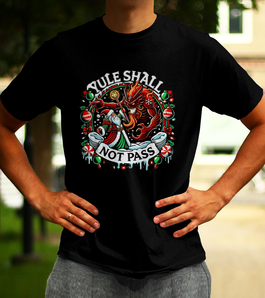 Yule Shall Not Pass Lord Of The Rings Christmas Gandalf Santa Dragon Holiday T-Shirt