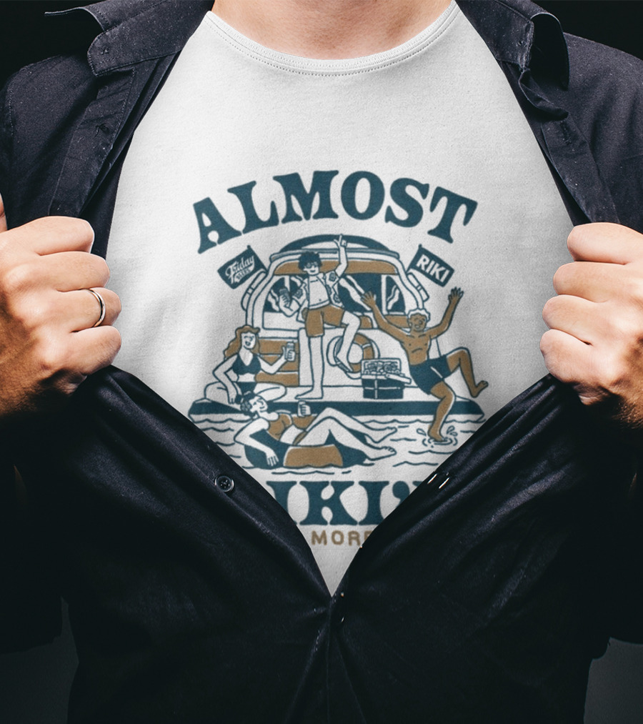 Almost Riki'd Need More Riki Boat Party Adventure T-Shirt