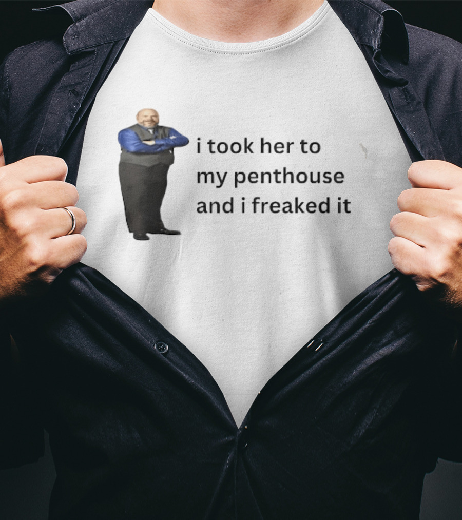 Bertram Jessie I Took Her To My Penthouse And I Freaked It Funny Meme T-Shirt