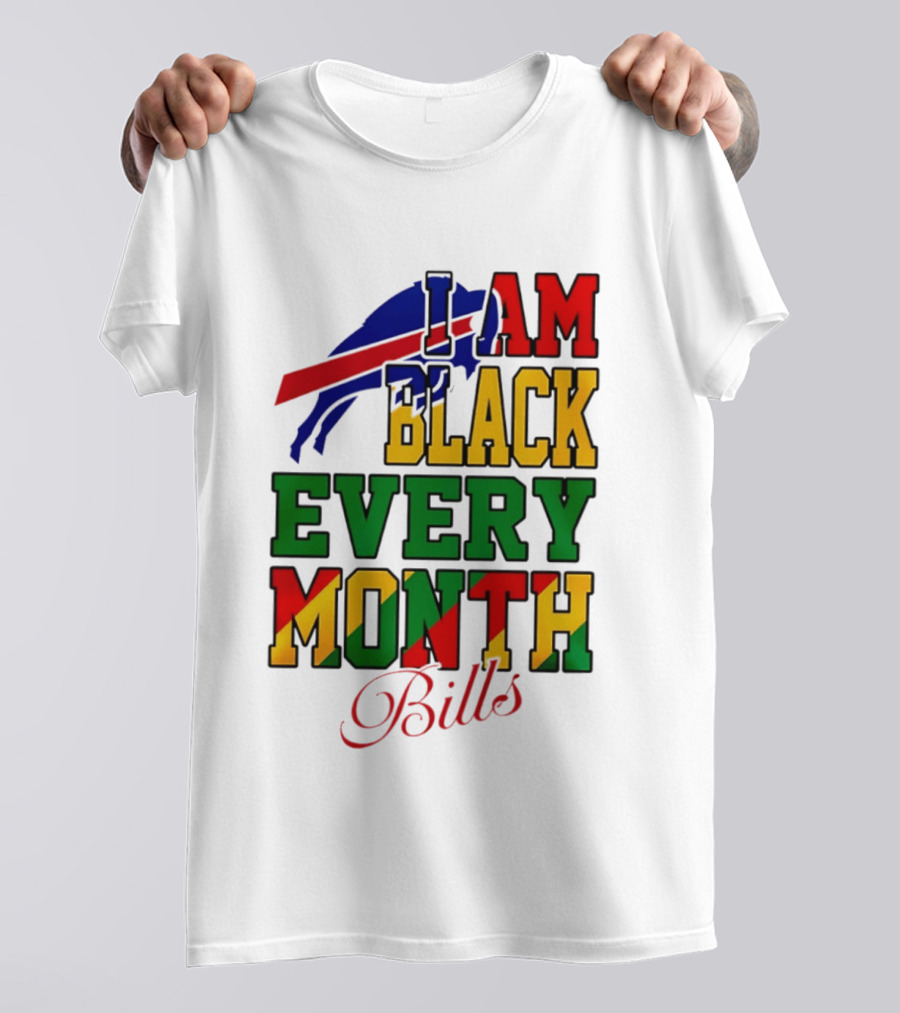 Buffalo Bills I Am Black Every Month Juneteenth Bills T-Shirt