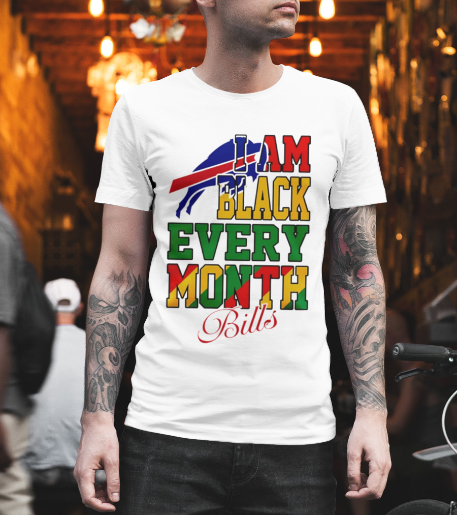 Buffalo Bills I Am Black Every Month Juneteenth Bills T-Shirt