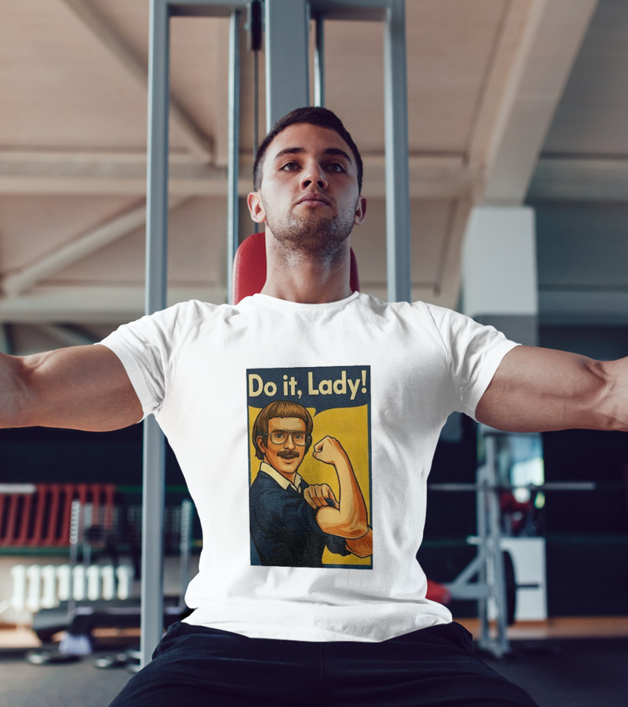 Do It Lady Meme Feminist Empowerment Rosie The Riveter T-Shirt