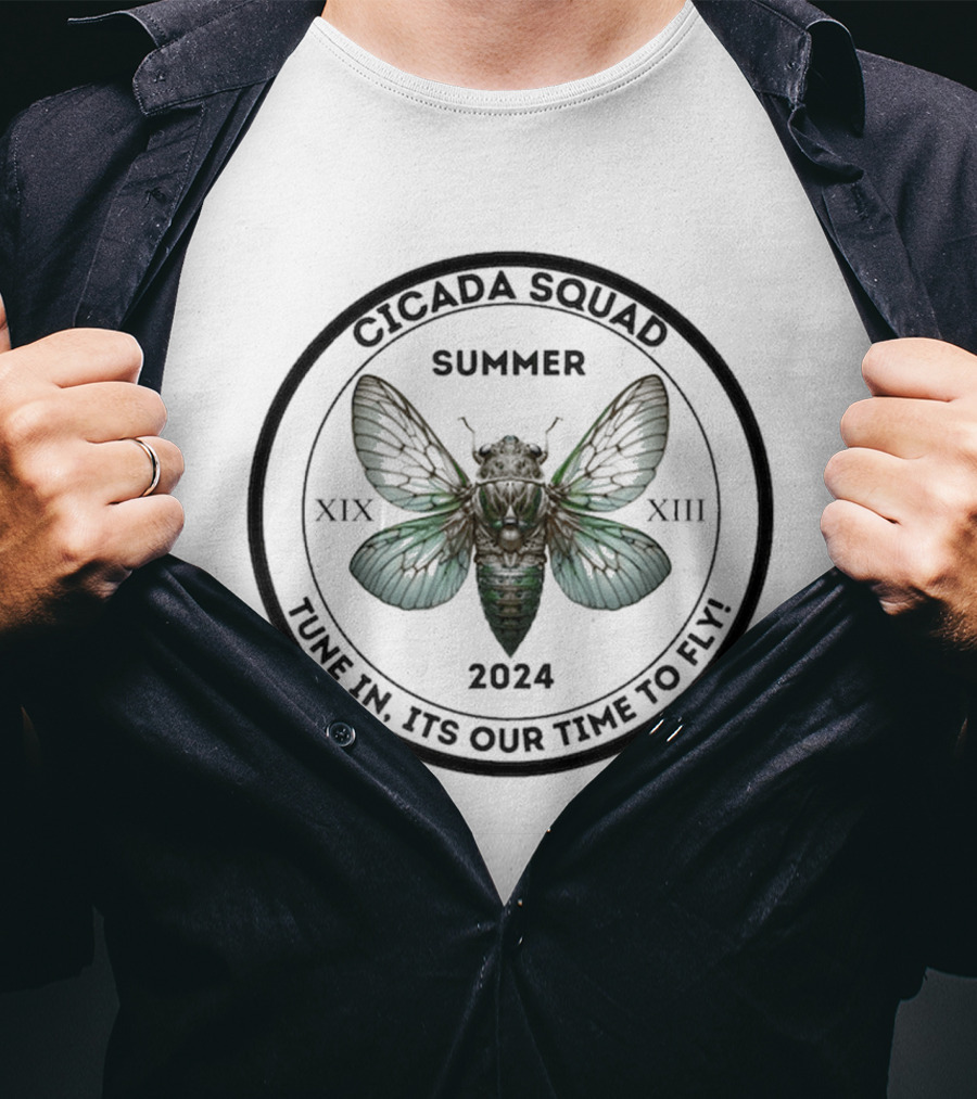Cicada Squad Summer 2024 Tune In Its Our Time To Fly XIX XIII T-Shirt