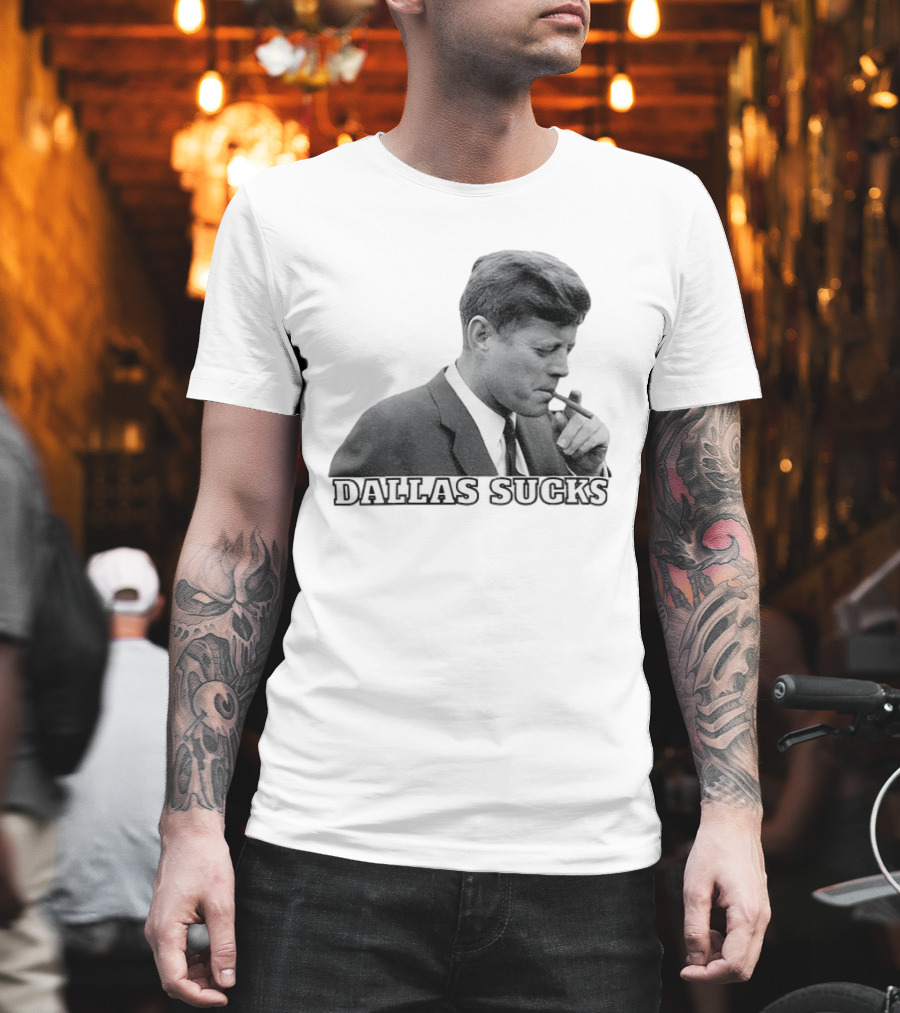 Dallas Sucks JFK Smoking Cigar Anti Cowboys T-Shirt