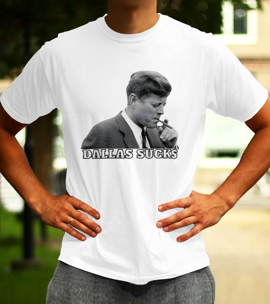 Dallas Sucks JFK Smoking Cigar Anti Cowboys T-Shirt