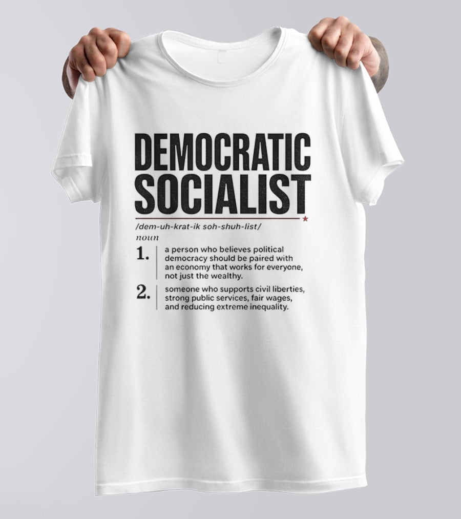 Democratic Socialist Definition Political Democracy Social Ownership Ending Inequality T-Shirt