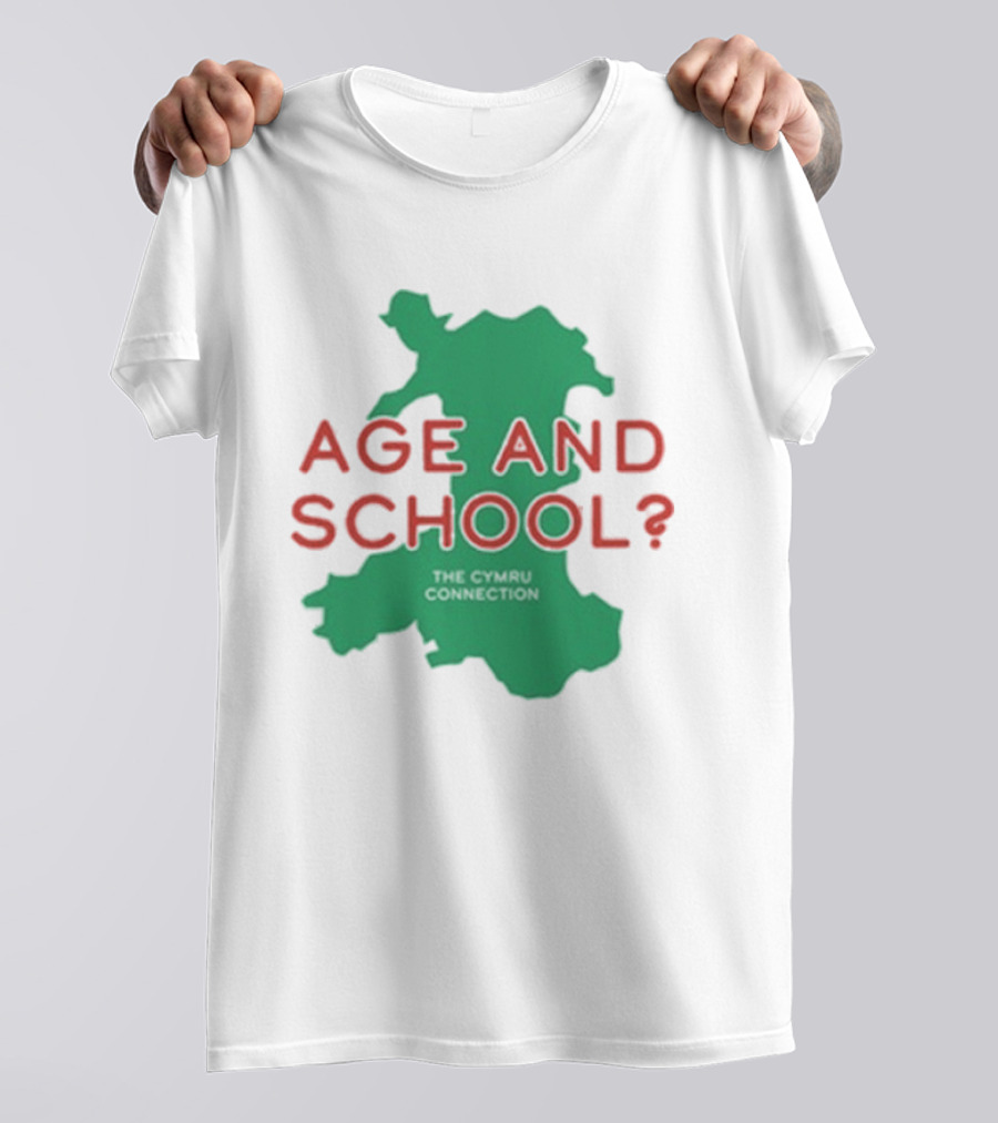 Age And School Elis James John Robins The Cymru Connection T-Shirt