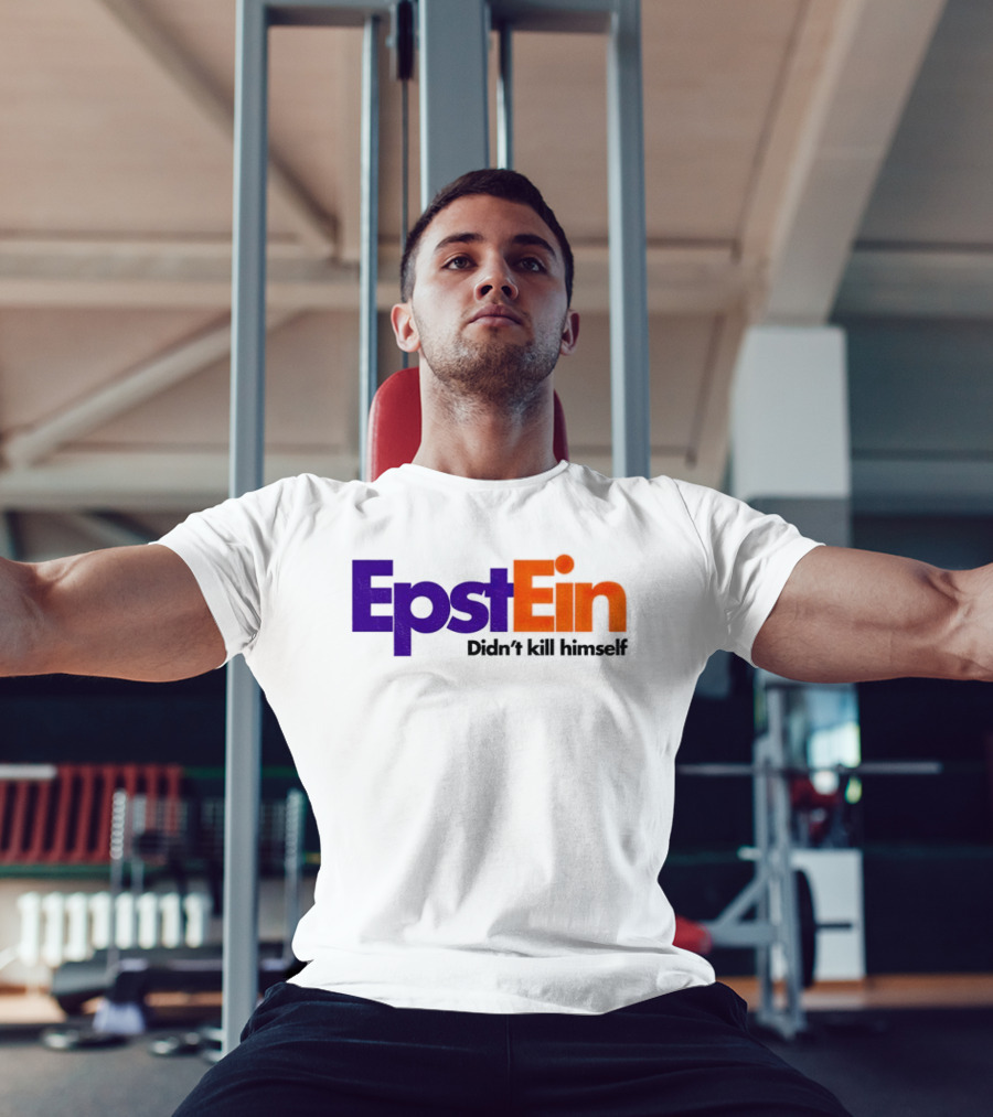 Epstein Didn't Kill Himself FedEx T-Shirt