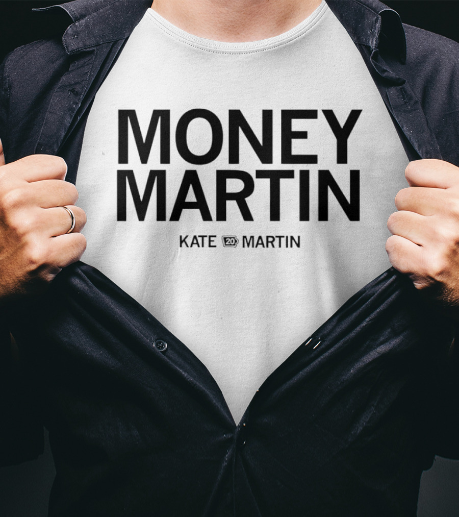 Money Martin Kate Crown Martin T-Shirt