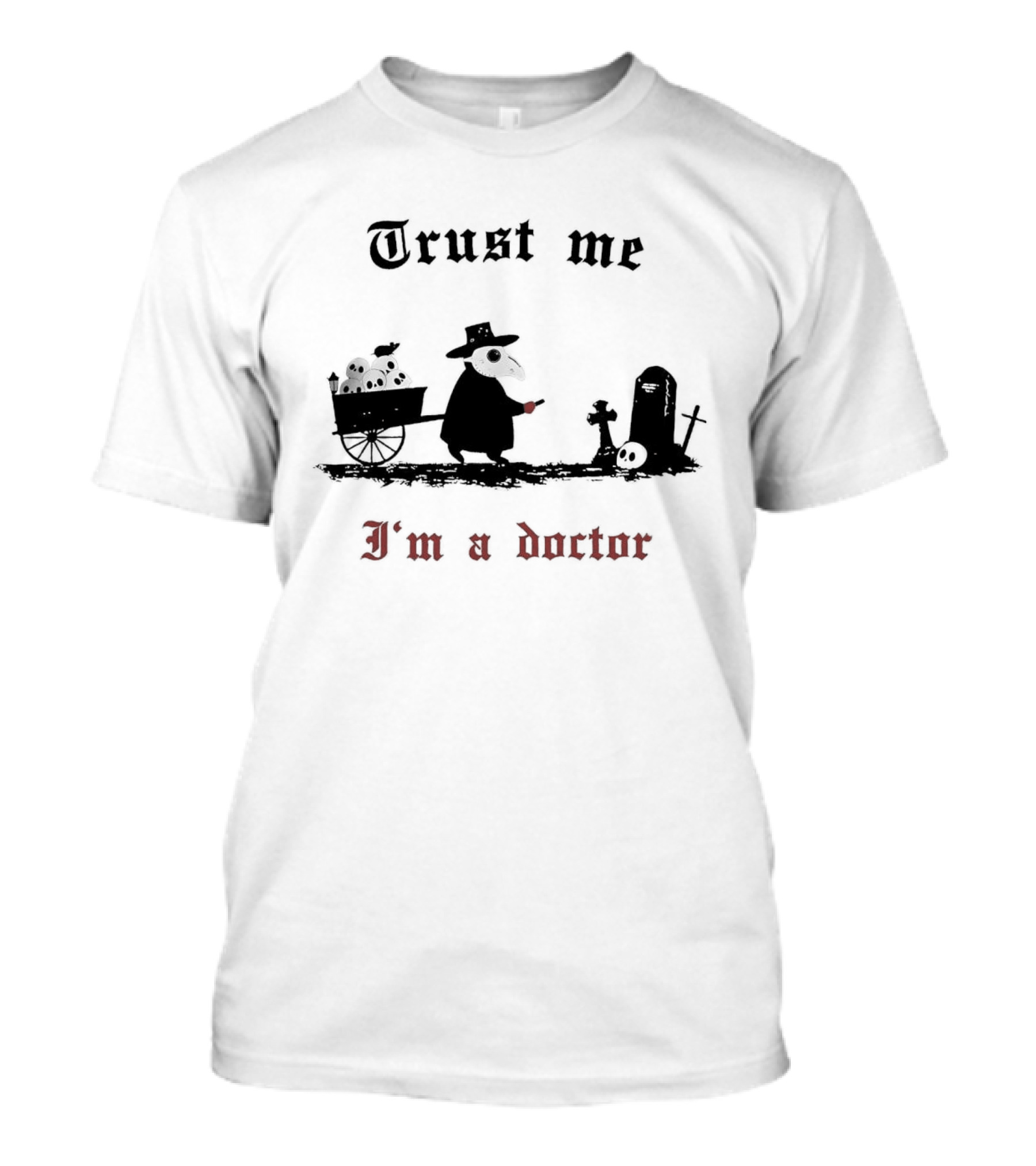 Trust Me I'm A Doctor Plague Doctor Graveyard Scene T-Shirt