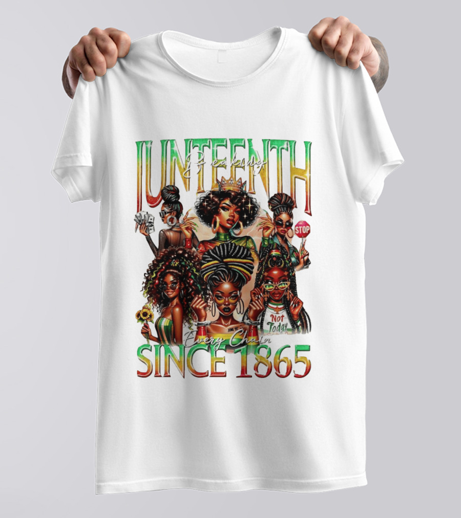 Juneteenth Breaking Every Chain Black Girl Since 1865 T-Shirt