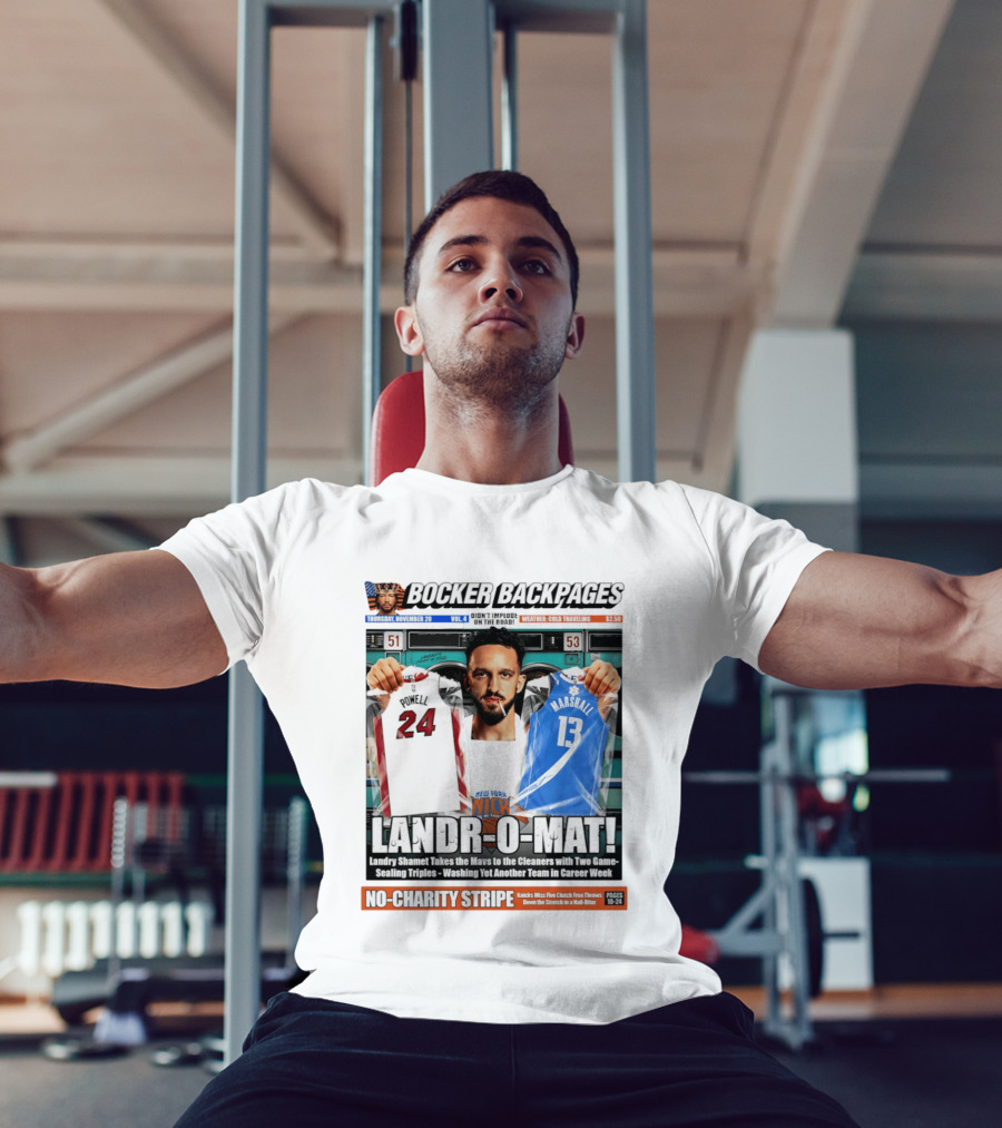 Landr O Mat Landry Shamet New York Knicks Powell 24 Marshall 13 Bocker Backpages T-Shirt