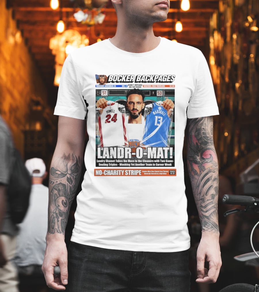 Landr O Mat Landry Shamet New York Knicks Powell 24 Marshall 13 Bocker Backpages T-Shirt