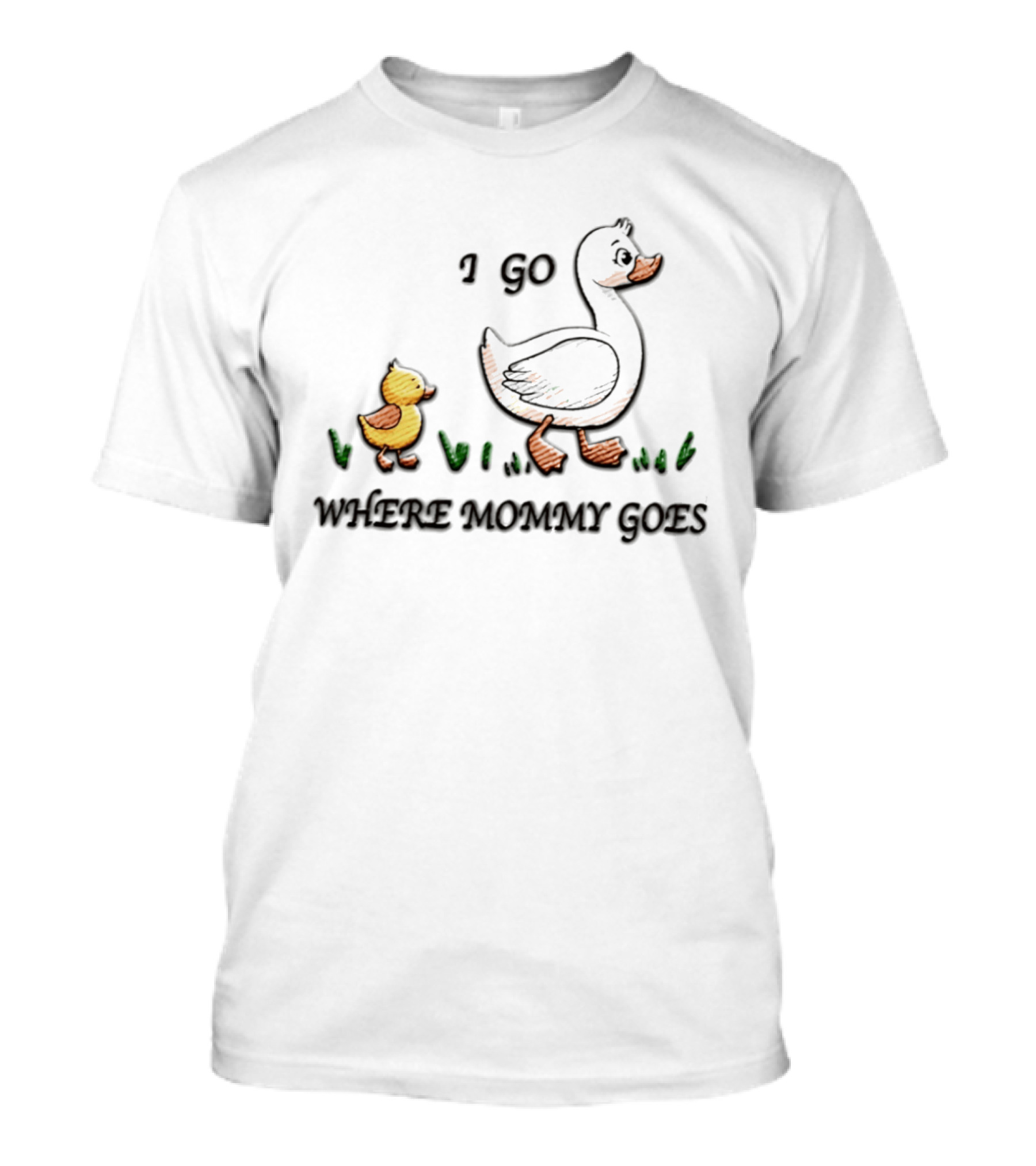 Mama Duck Duckling I Go Where Mommy Goes Family Bonding T-Shirt
