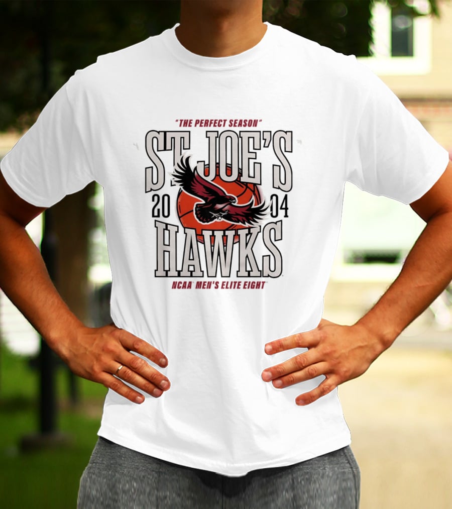 St Joe's Hawks 2004 NCAA Men's Elite Eight Basketball Perfect Season T-Shirt