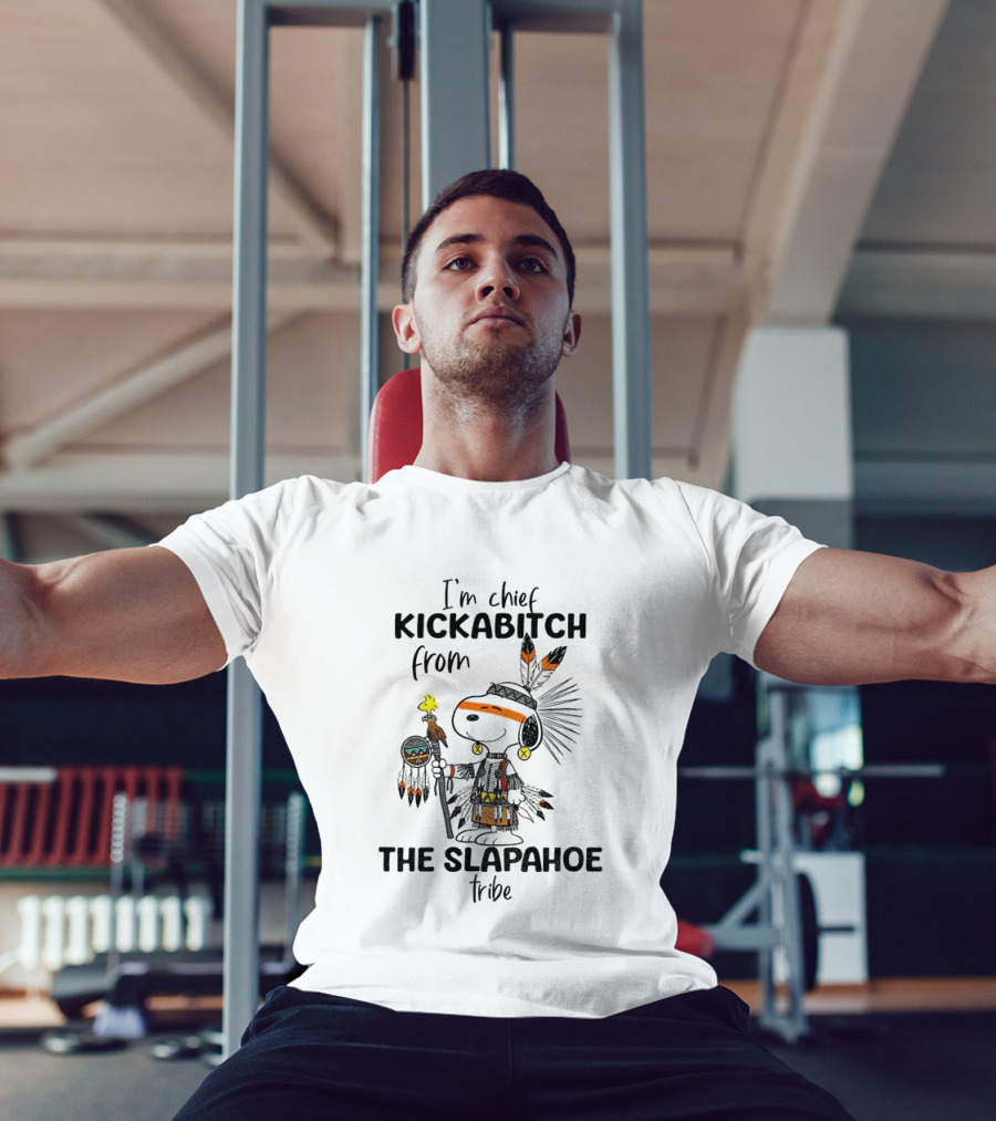I'm Chief Kickabitch From The Slapahoe Tribe Snoopy And Woodstock T-Shirt