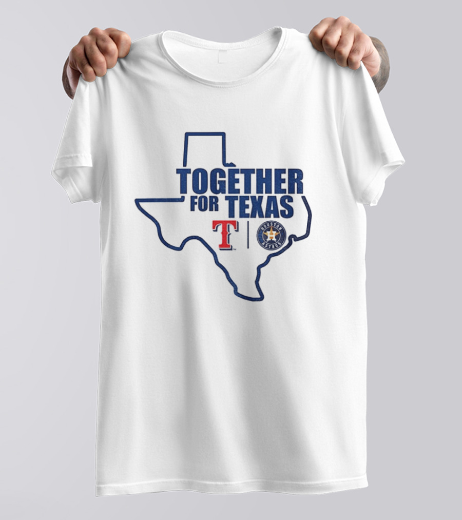 Together For Texas Texas Rangers Houston Astros Collaboration T-Shirt