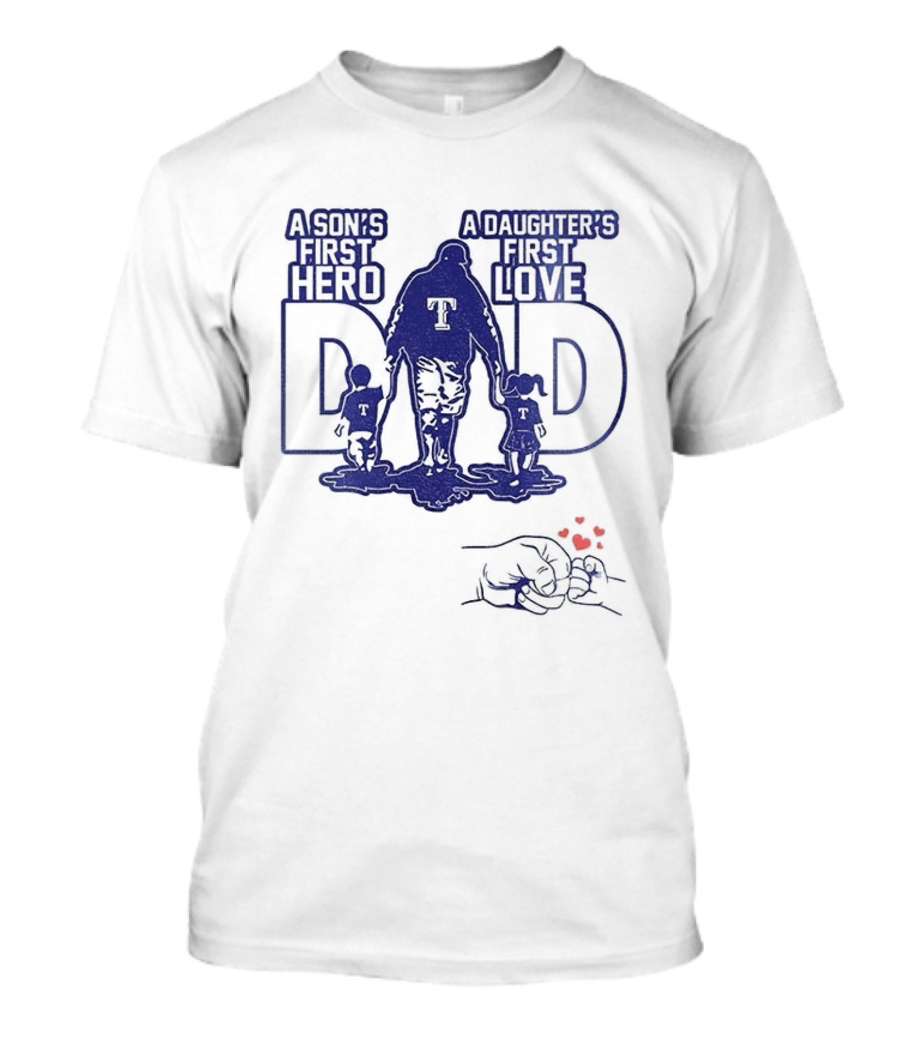 Texas Rangers Dad A Son's First Hero A Daughter's First Love Father's Day 2025 T-Shirt