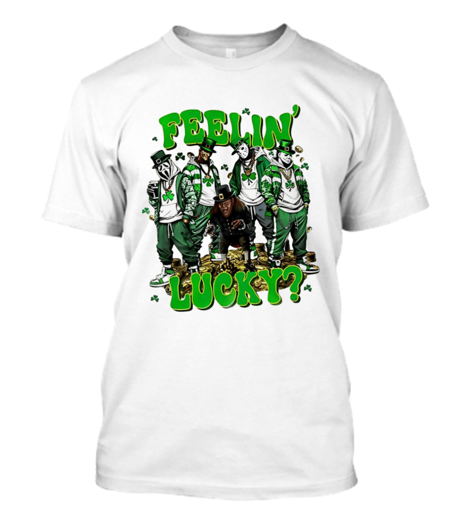 Feelin' Lucky Thug Life Movie Characters St. Patrick's Day T-Shirt