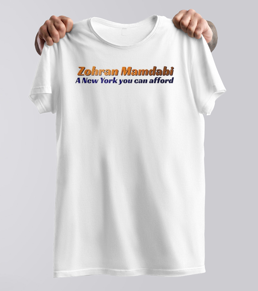 Zohran Mamdani A New York You Can Afford T-Shirt