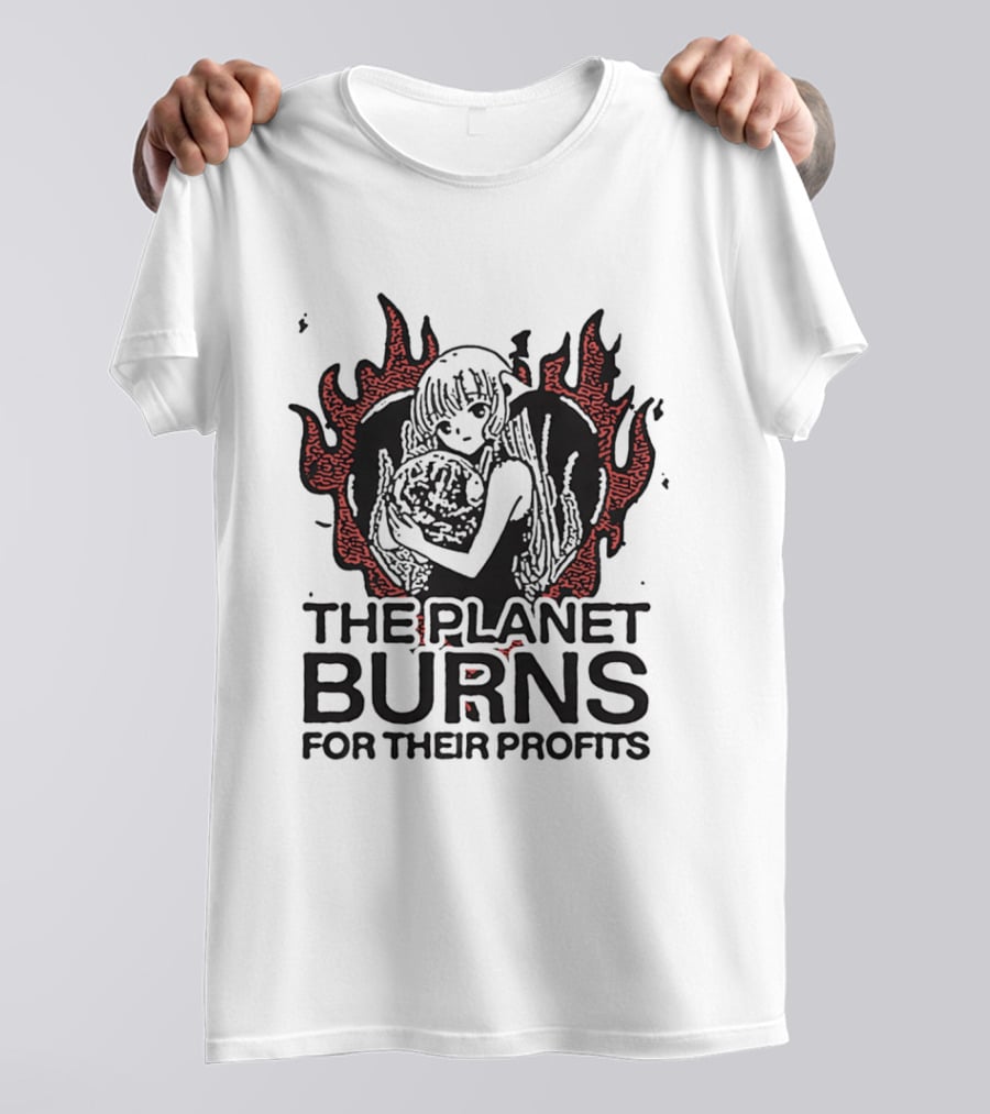 The Planet Burns Anime Girl Holding Earth Fiery Profits T-Shirt