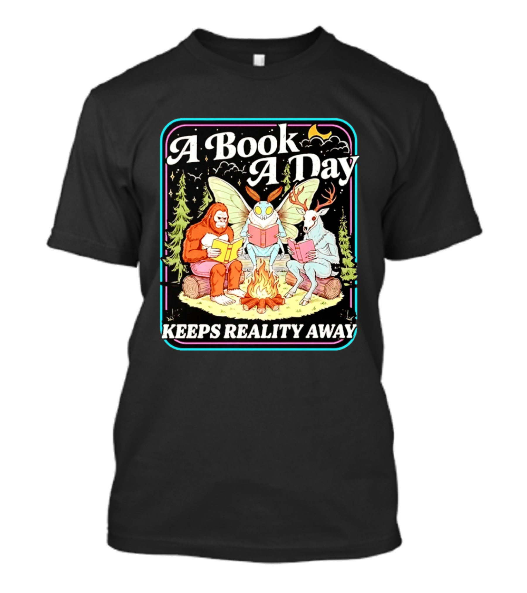 A Book A Day Reading Cryptid Club Campfire Keeps Reality Away T-Shirt