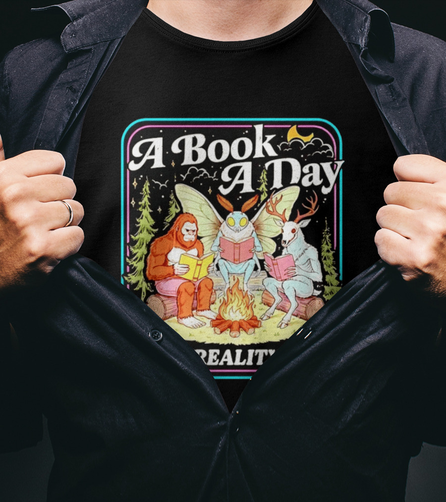 A Book A Day Reading Cryptid Club Campfire Keeps Reality Away T-Shirt