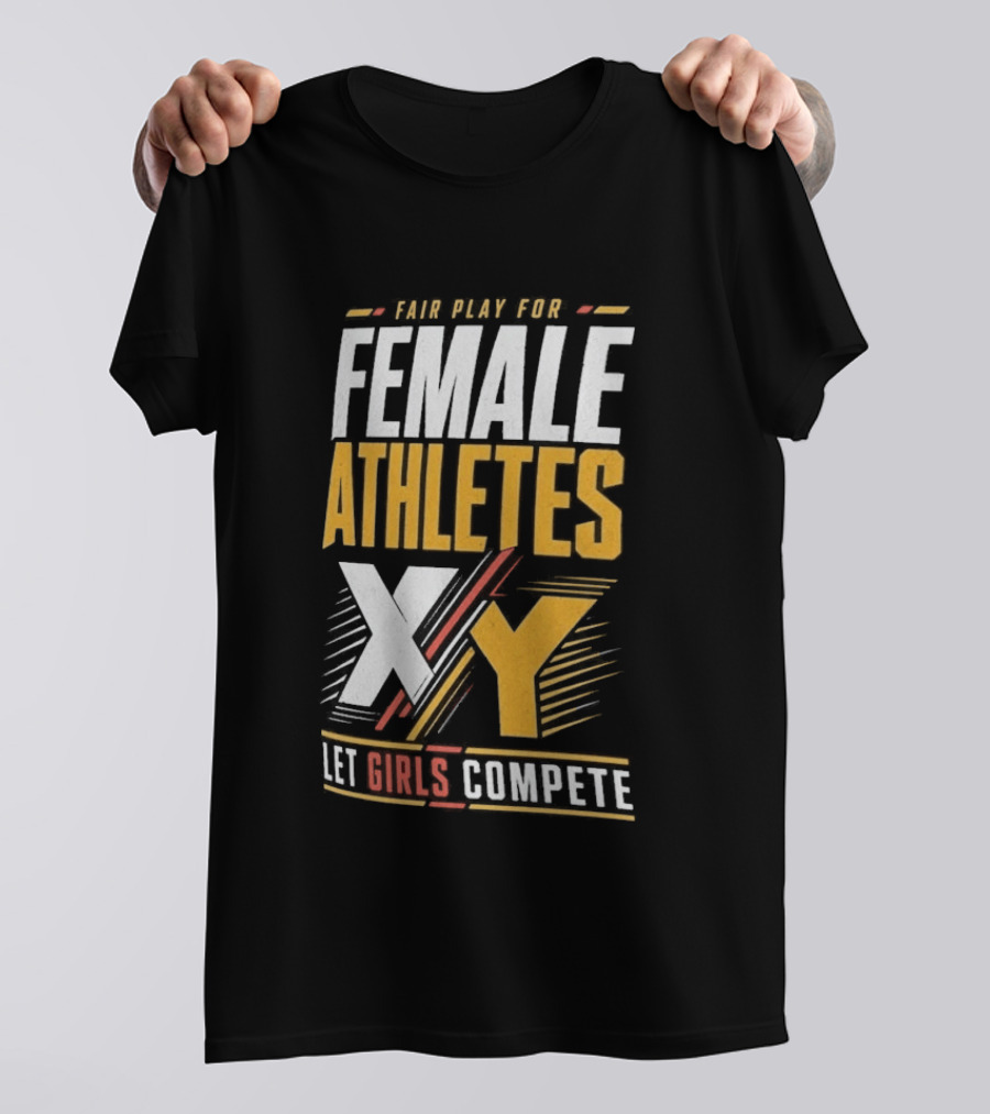 Fair Play For Female Athletes XX XY Let Girls Compete T-Shirt