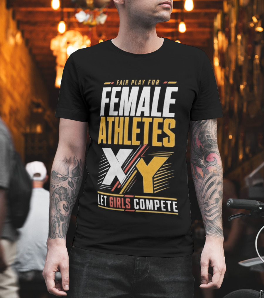 Fair Play For Female Athletes XX XY Let Girls Compete T-Shirt