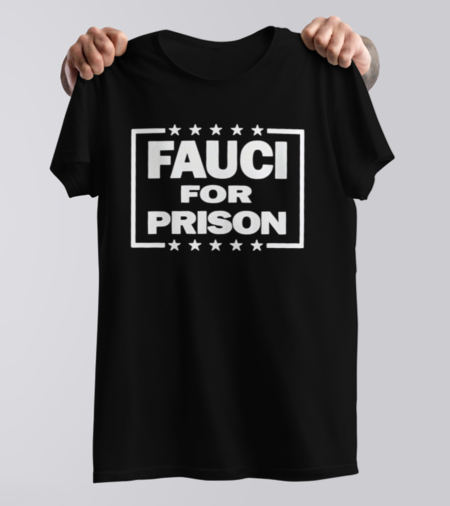 Fauci For Prison Stars Border T-Shirt
