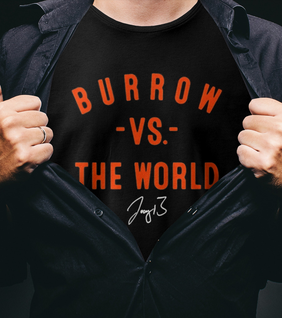 BURROW VS THE WORLD Joe Cincinnati Bengals 3 T-Shirt