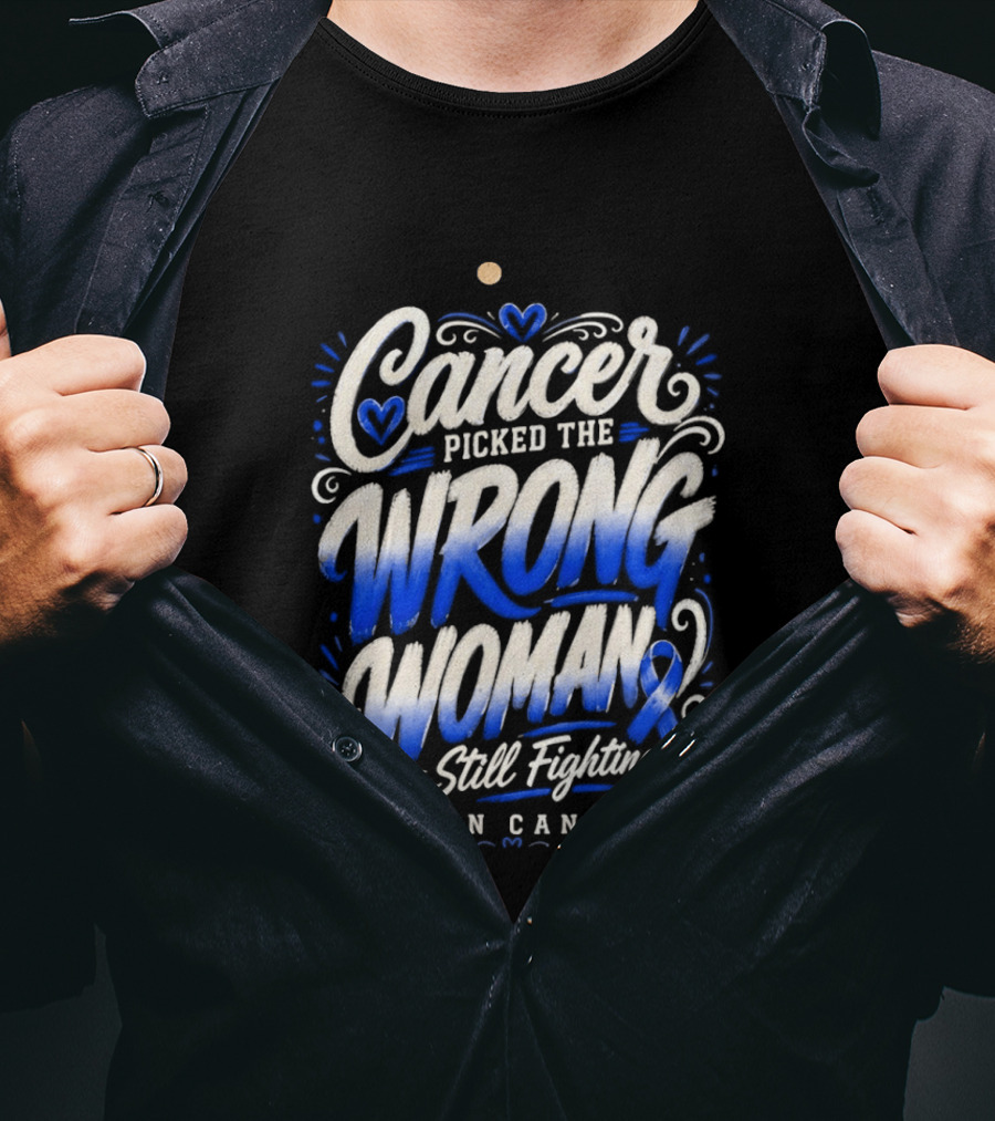 Cancer Picked The Wrong Woman Still Fighting Colon Cancer Ribbon T-Shirt