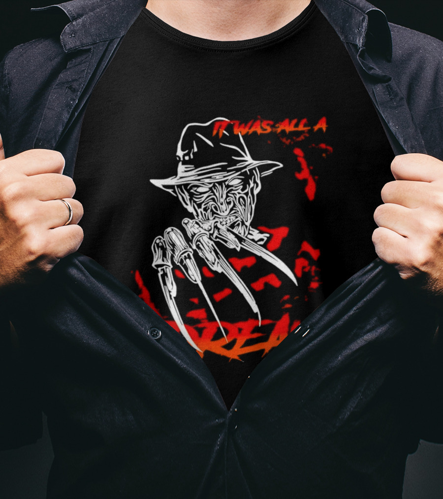 Freddy Krueger It Was All A Dream Horror Movie Nightmare Claw Hands Hat T-Shirt