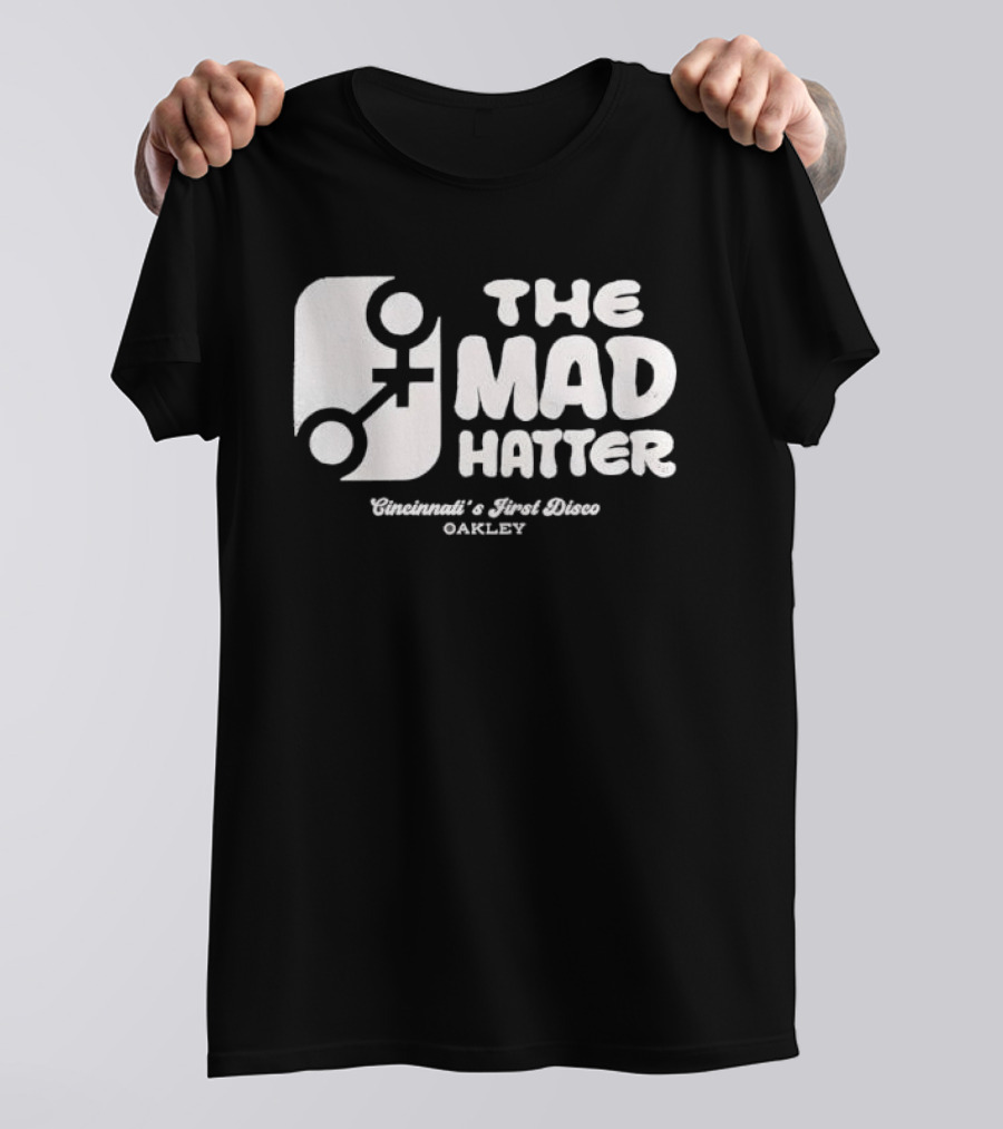 The Mad Hatter Cincinnati's First Disco Oakley T-Shirt