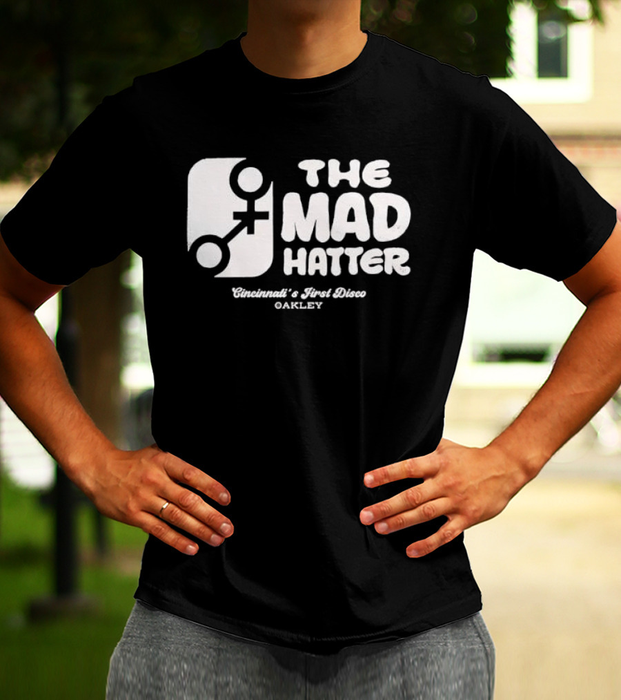 The Mad Hatter Cincinnati's First Disco Oakley T-Shirt