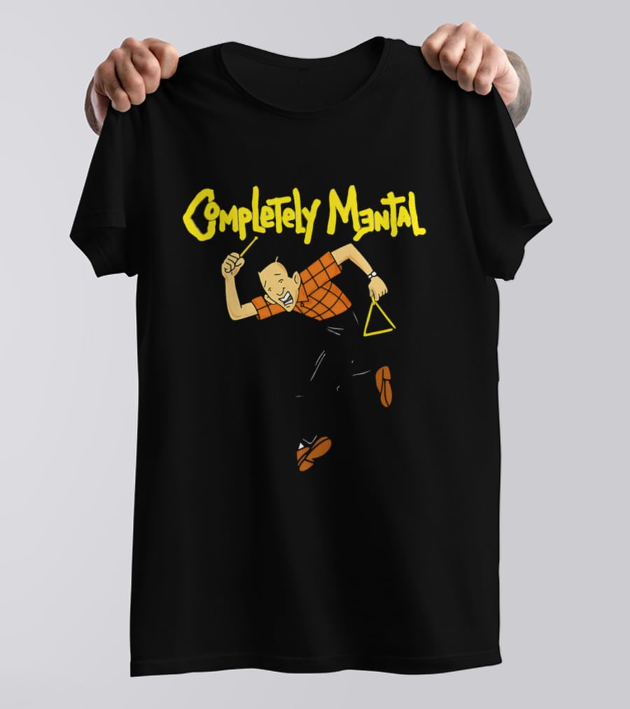 Completely Mental Man With Triangle Instrument Enthusiastic Percussionist T-Shirt