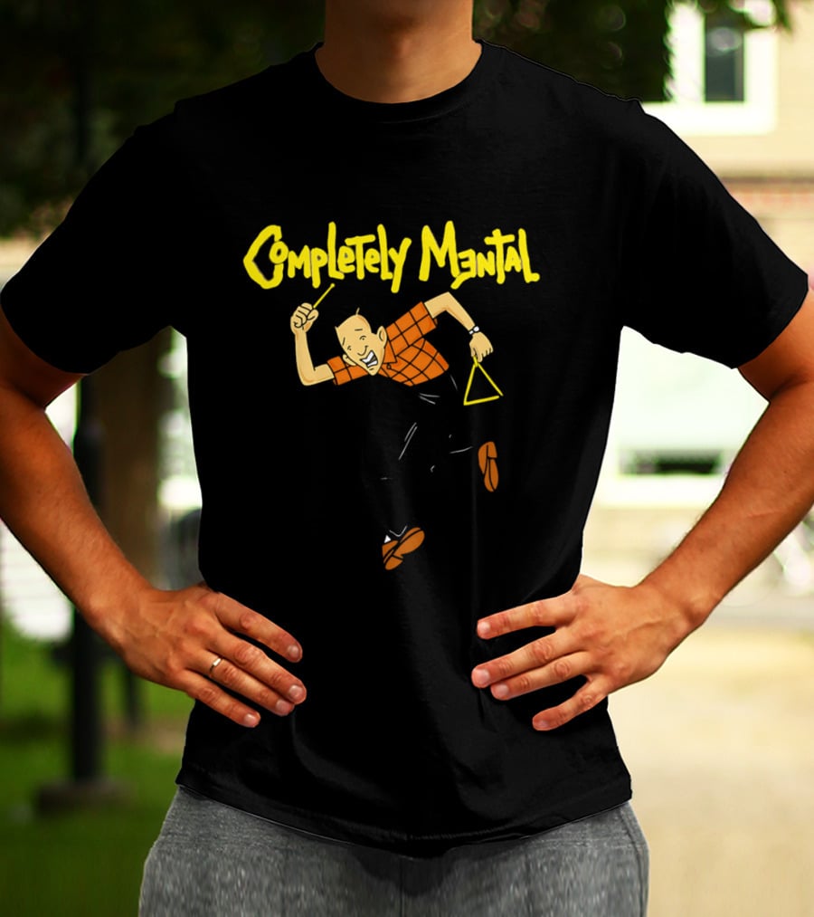 Completely Mental Man With Triangle Instrument Enthusiastic Percussionist T-Shirt