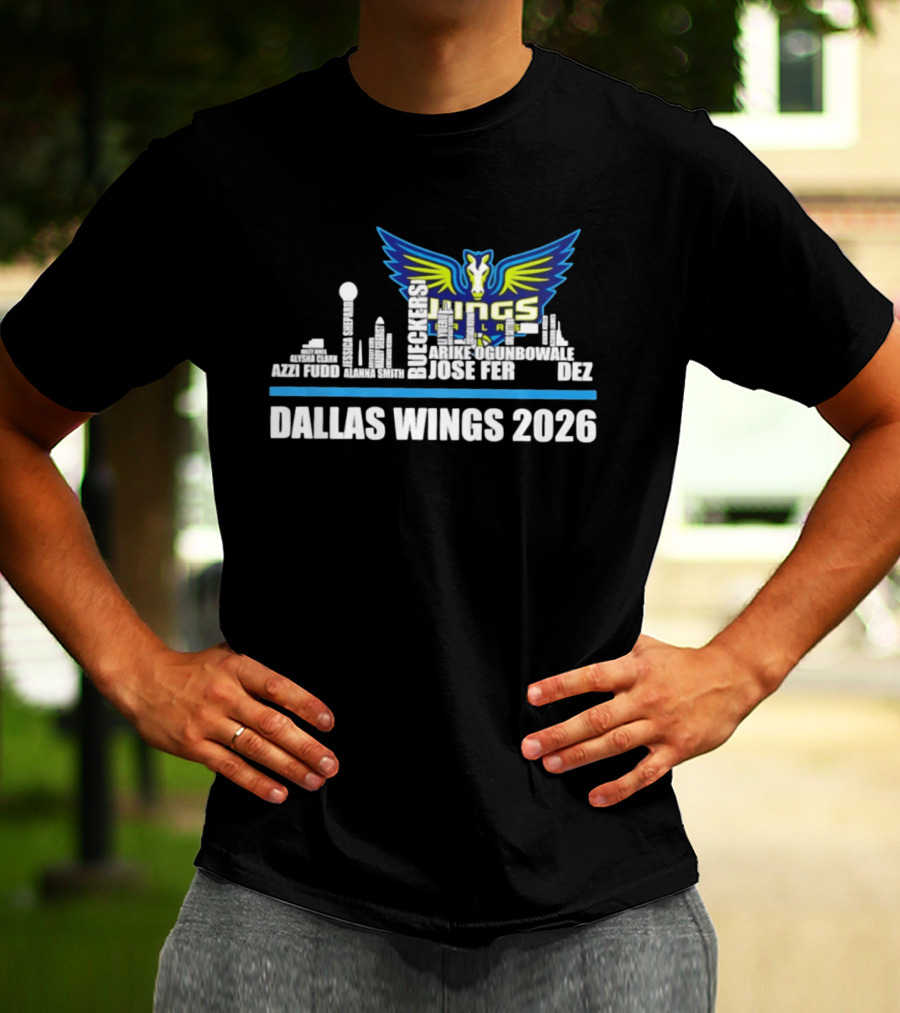 Dallas Wings 2026 Arike Ogunbowale Skyline Azzi Fudd Aerial Powers Jessica Shepard Ileana Rupert T-Shirt