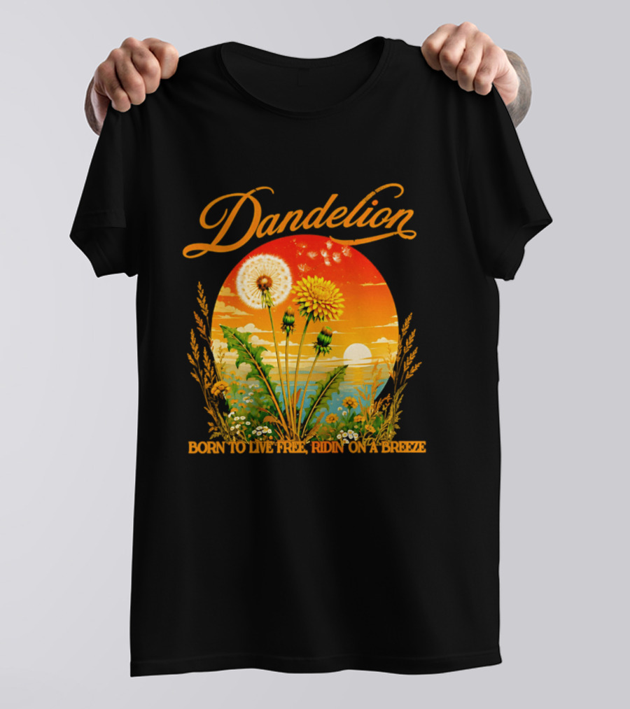 Dandelion Born To Live Free Ridin On A Breeze Sunset Nature Scene T-Shirt