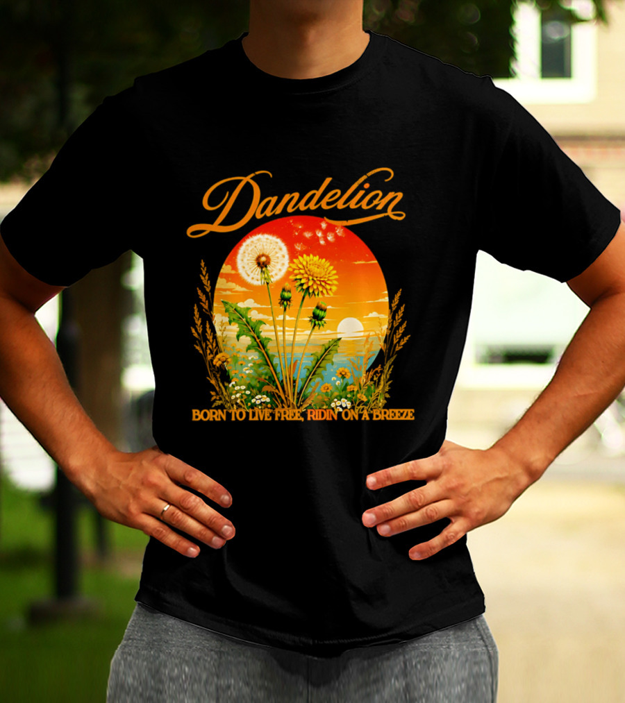 Dandelion Born To Live Free Ridin On A Breeze Sunset Nature Scene T-Shirt
