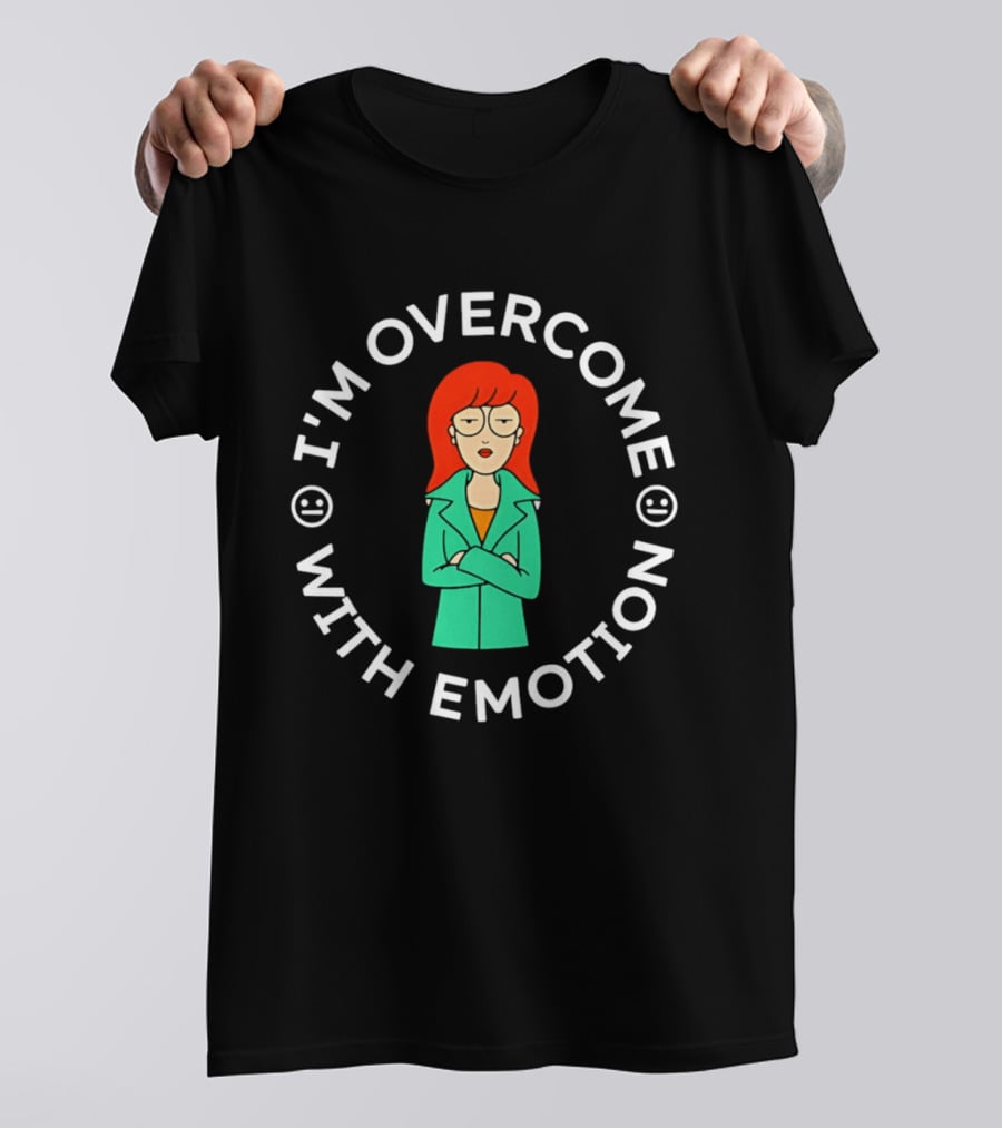 I'm Overcome With Emotion Daria Animated T-Shirt