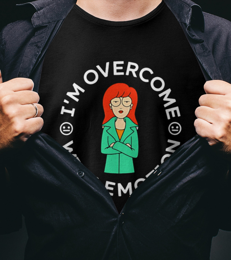I'm Overcome With Emotion Daria Animated T-Shirt