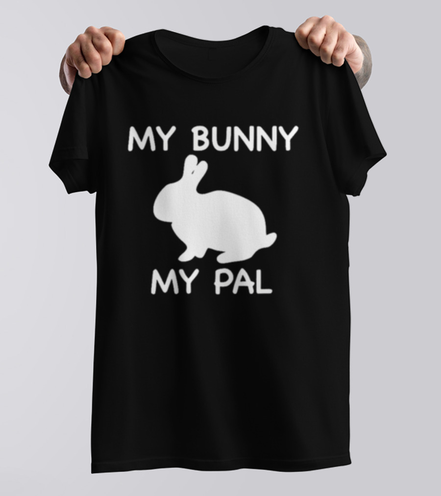 My Bunny My Pal Rabbit T-Shirt