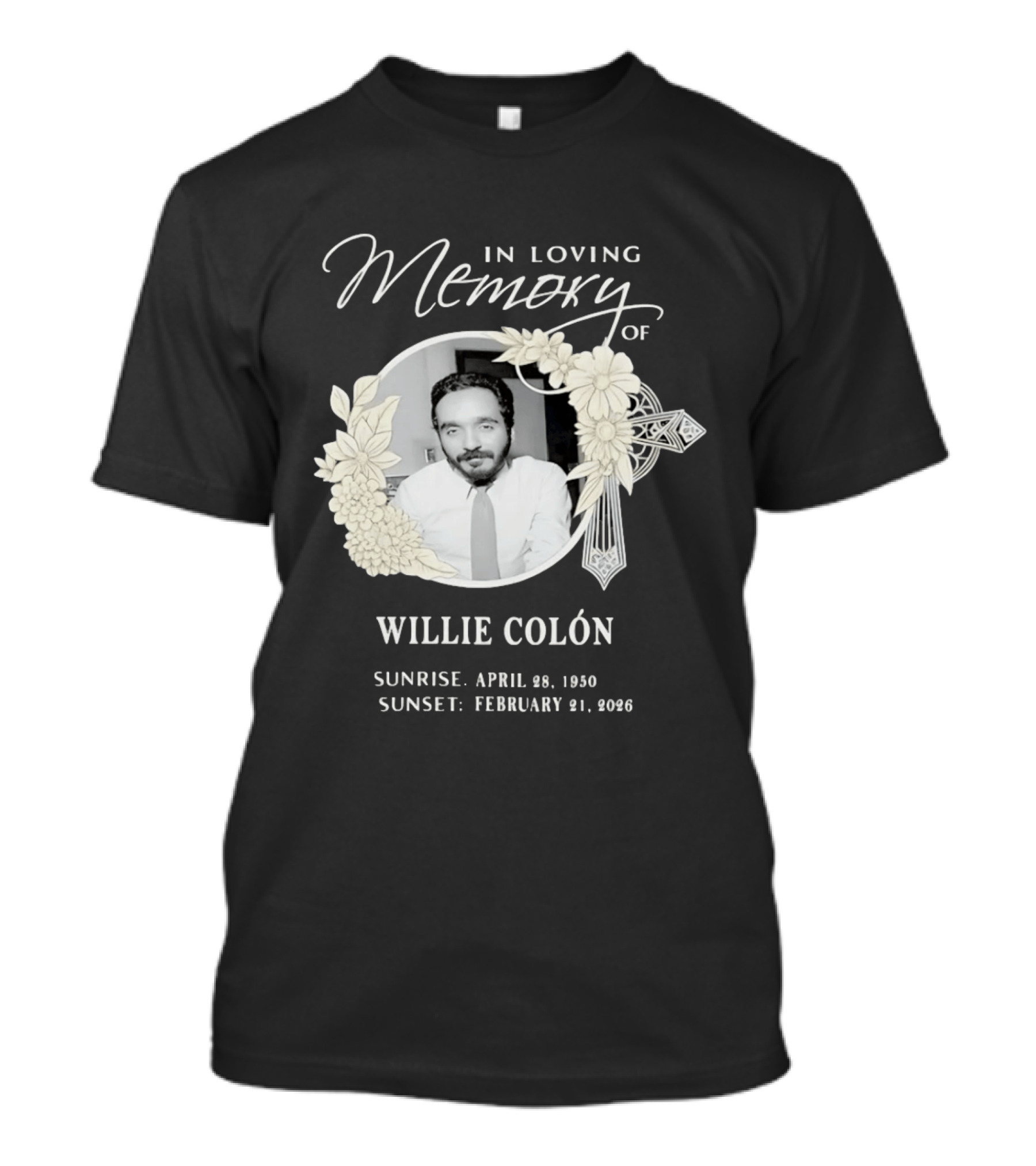 In Loving Memory Of Willie Colón Sunrise April 28 1950 Sunset February 21 2026 T-Shirt