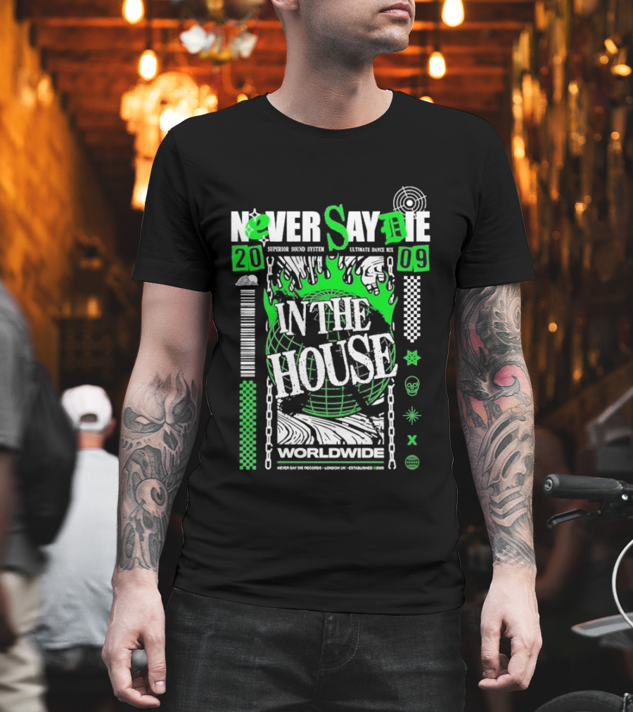 Never Say Die In The House 2009 Worldwide Green Flame Graffiti T-Shirt