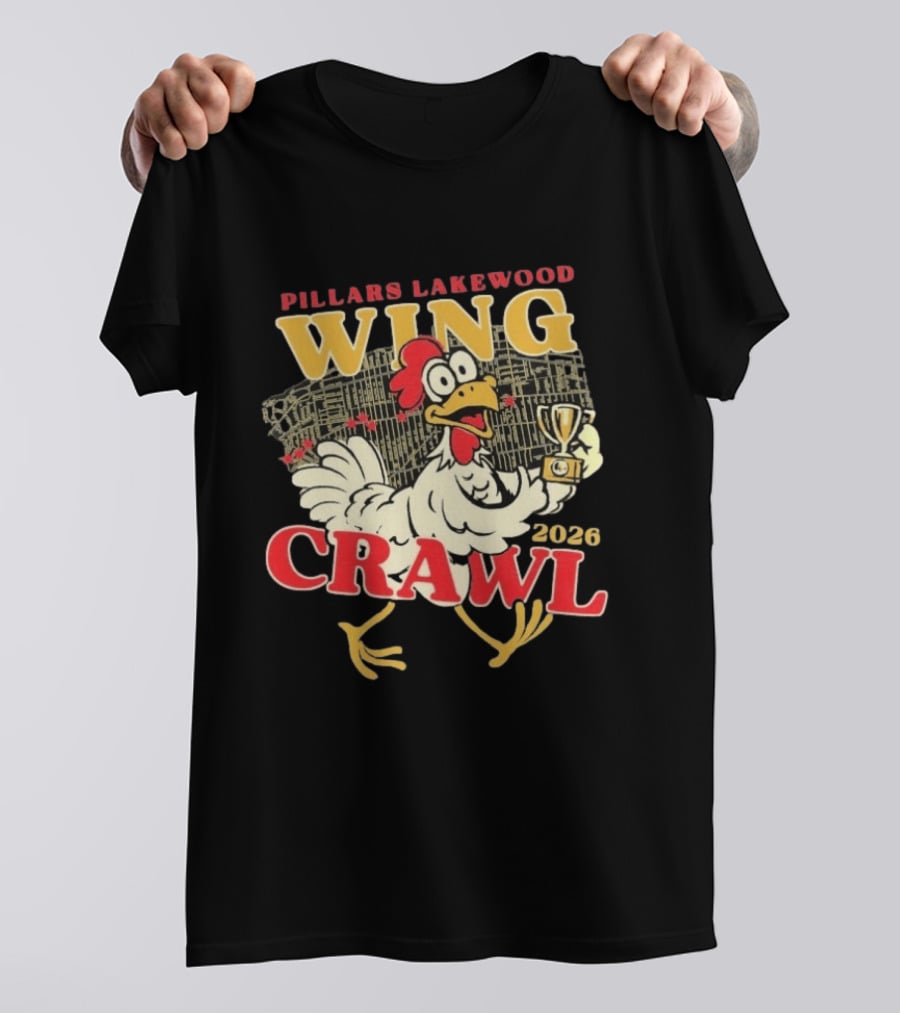 Pillars Lakewood Wing Crawl 2026 Trophy Chicken Holding Cup T-Shirt